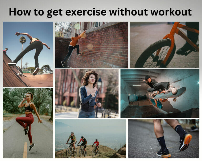 How to get exercise without workout