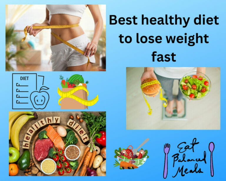 Best healthy diet to lose weight fast